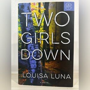 Two Girls Down by Louisa Luna